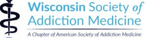 Wisconsin Society of Addiction Medicine